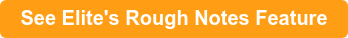 See Elite's Rough Notes Feature