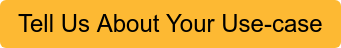 Tell Us About Your Use-case