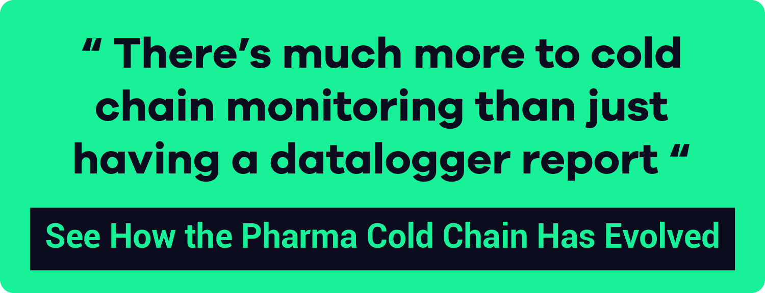 evolution of pharma cold chain monitoring from data loggers