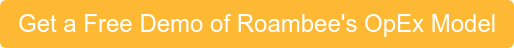 Get a Free Demo of Roambee's OpEx Model