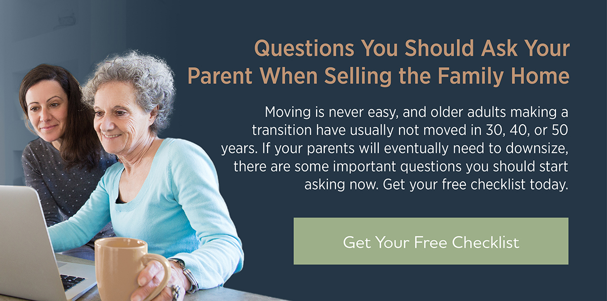 Questions You Should Ask Your Parent When Selling the Family Home
