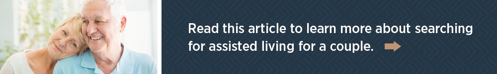 Read this article to learn more about searching for assisted living for a couple