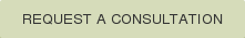 REQUEST A CONSULTATION
