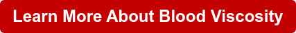 Learn More About Blood Viscosity