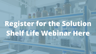 register for the solution shelf life webinar here