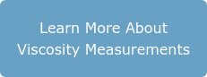 Learn More About Viscosity Measurements