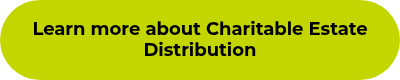 Learn more about Charitable Estate Distribution