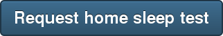 Request home sleep test