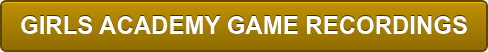GIRLS ACADEMY GAME RECORDINGS