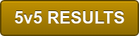 5v5 RESULTS