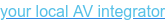 your local AV integrator