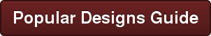 Popular Designs Guide