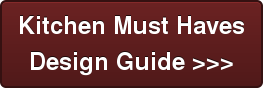 Kitchen Must Haves Design Guide >>>