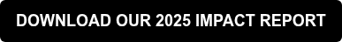 DOWNLOAD OUR 2025 IMPACT REPORT