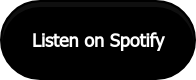 Listen on Spotify