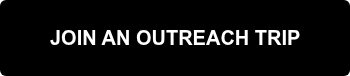 JOIN AN OUTREACH TRIP