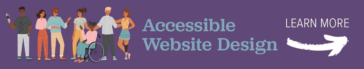 Learn more about our accessible and inclusive design services.