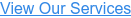 View Our Services