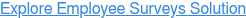 Explore Employee Surveys Solution
