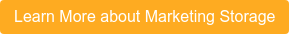Learn More about Marketing Storage