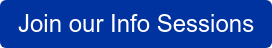 Join our Info Sessions