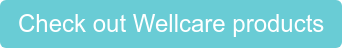 Check out Wellcare products