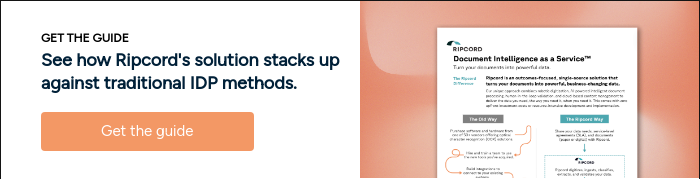 GET THE GUIDE See how Ripcord's solution stacks up against traditional IDP methods.  