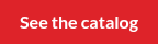 See the catalog
