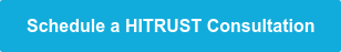 Schedule a HITRUST Consultation