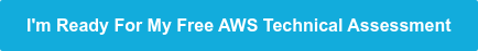 I'm Ready For My Free AWS Technical Assessment