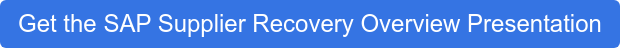 Get the SAP Supplier Recovery Overview Presentation