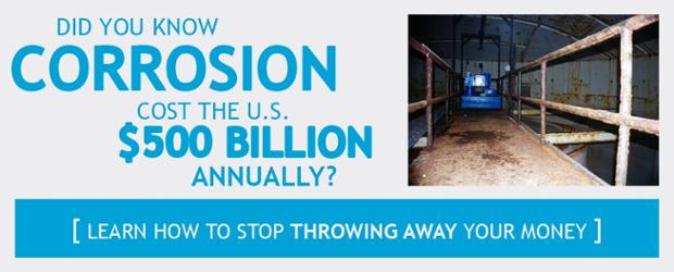 CORROSION COST THE US $500 BILLION ANNUALLY