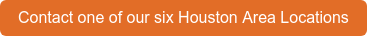 Contact one of our six Houston Area Locations