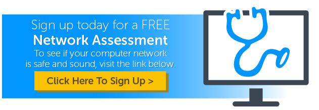 Click here to sign up for a Free network assessment