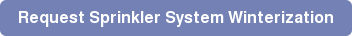 Request Sprinkler System Winterization