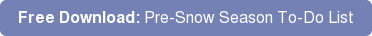 Free Download: Pre-Snow Season To-Do List