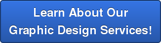 Learn About Our Graphic Design Services!