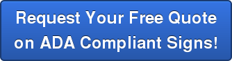 Request Your Free Quote on ADA Compliant Signs!