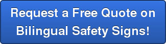 Request a Free Quote on Bilingual Safety Signs!