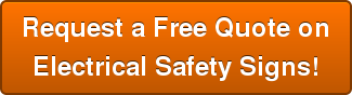 Request a Free Quote on Electrical Safety Signs!