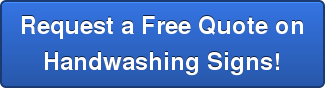Request a Free Quote on Handwashing Signs!
