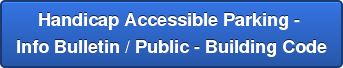 Handicap Accessible Parking - Info Bulletin / Public - Building Code