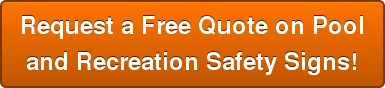 Request a Free Quote on Pool and Recreation Safety Signs!