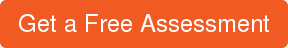 Get a Free Assessment