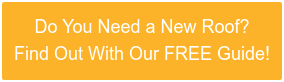 Do You Need a New Roof? Find Out With Our FREE Guide!