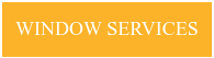 WINDOW SERVICES