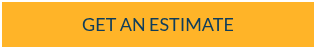 GET AN ESTIMATE