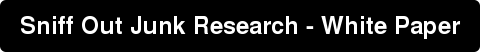 Sniff Out Junk Research - White Paper