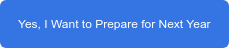 Yes, I Want to Prepare for Next Year