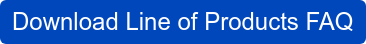 Download Line of Products FAQ